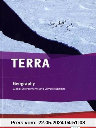 TERRA Geography: TERRA bilingual. Global environments and climatic regions. Schülerbuch 7.-10. Schuljahr