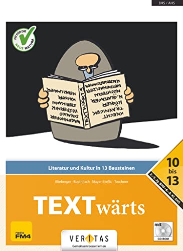 TEXTwärts - 10.-13. Schuljahr: Literatur und Kultur in 13 Bausteinen - Schulbuch mit CD-ROM