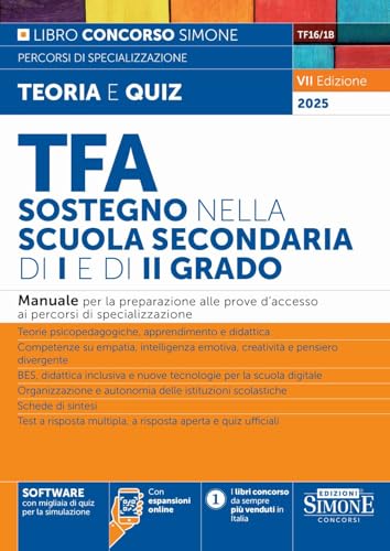 TFA sostegno nella scuola secondaria di I e di II grado. Manuale per la preparazione alle prove d'accesso ai percorsi di specializzazione. Nuova ediz. ... quiz per simulazione (Concorsi nella scuola) von Edizioni Giuridiche Simone