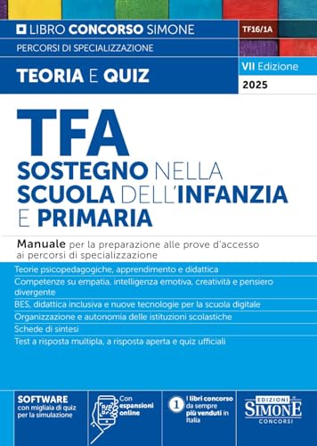 TFA. Sostegno nella scuola dell'infanzia e primaria. Manuale per la preparazione alle prove d'accesso ai percorsi di specializzazione. Nuova ediz. Con ... per la simulazione (Concorsi nella scuola) von Edizioni Giuridiche Simone
