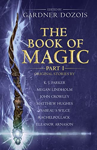 THE BOOK OF MAGIC: PART 1: A collection of stories by various authors von HarperVoyager