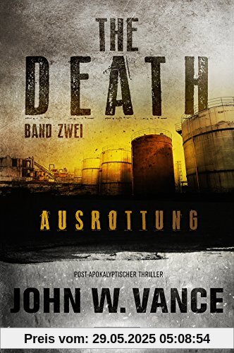 THE DEATH 2 - Ausrottung: Endzeit-Thriller THE DEATH 2 - Ausrottung: Endzeit-Thriller