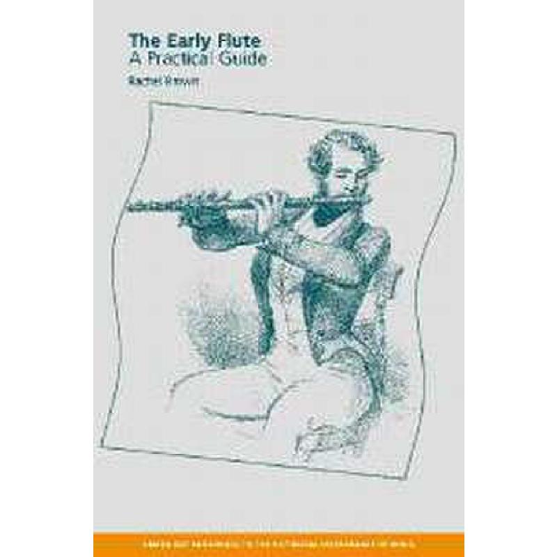 THE EARLY FLUTE - A PRACTICAL GUIDE THE EARLY FLUTE - A PRACTICAL GUIDE