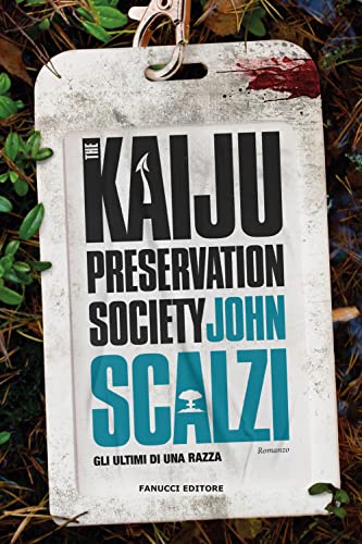 The Kaiju Preservation Society. Gli ultimi di una razza (Narrativa)