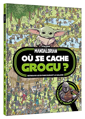 THE MANDALORIAN - Où se cache Grogu ? - Cherche et trouve - Star Wars: Retrouve-le en parcourant la galaxie von DISNEY HACHETTE