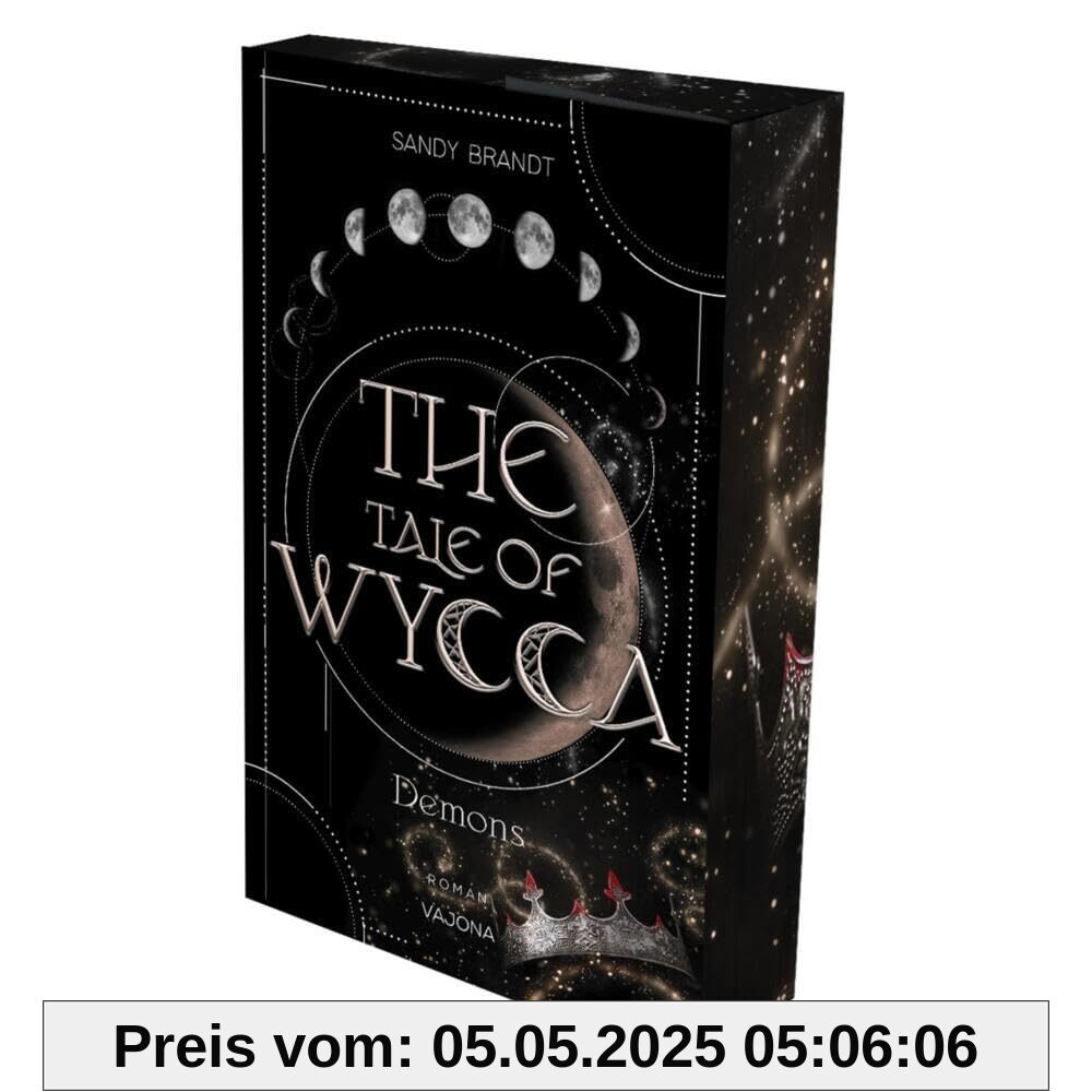 THE TALE OF WYCCA: Demons (WYCCA-Reihe 1): Enemies-to-Lovers. Düster und brutal. Ein neuartiges Magiesystem.