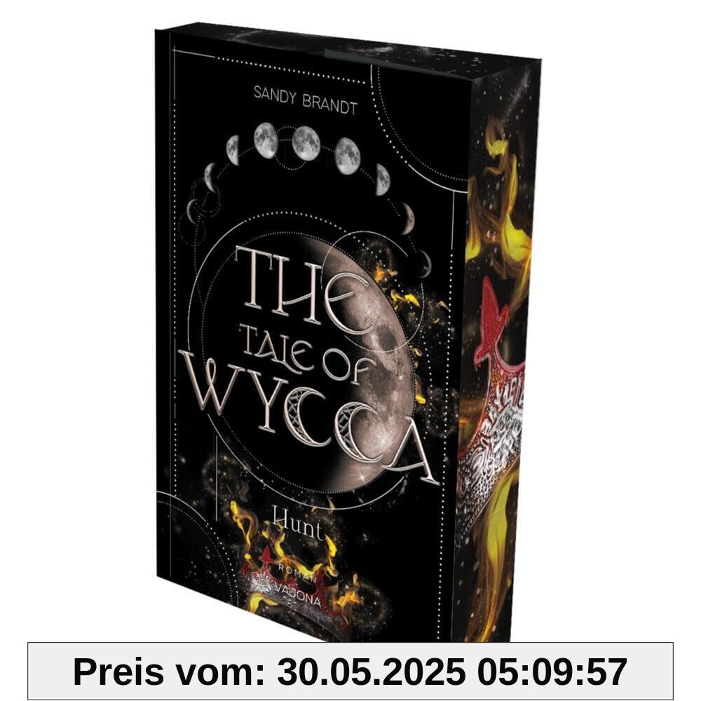 THE TALE OF WYCCA: Hunt (WYCCA-Reihe 2): Enemies-to-Lovers. Düster und brutal. Ein neuartiges Magiesystem. Mit limitiertem Farbschnitt!