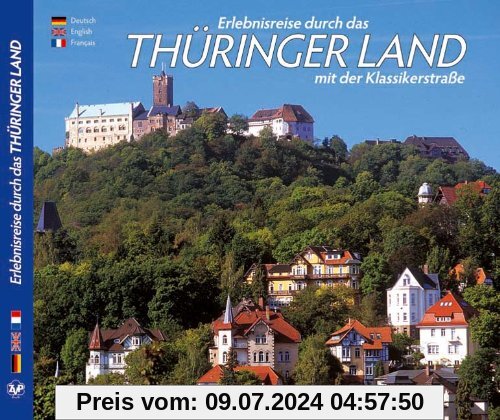 THÜRINGER LAND Erlebnisreise durch das Thüringer Land mit der Klassikerstraße - Texte in D/E/F