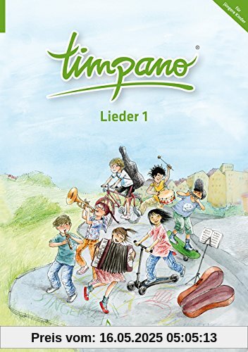 TIMPANO - Lieder 1 (für jüngere Kinder). Elementare Musikpraxis in Themenkreisen für Kinder von 0 bis 10. Mit Audio-CD