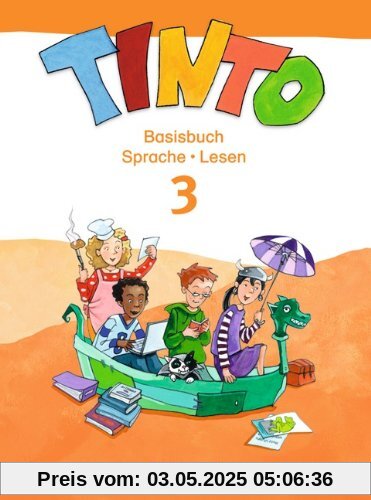 TINTO 2-4 - Sprachlesebuch 3-4 - Neubearbeitung: 3. Schuljahr - Basisbuch Sprache und Lesen TINTO 2-4 - Sprachlesebuch 3-4 - Neubearbeitung: 3. Schuljahr - Basisbuch Sprache und Lesen