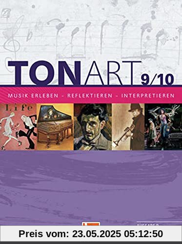 TONART 9/10. Unterrichtsbuch. Ausgabe BG (Bayern Gym LehrplanPLUS): Klasse 9/10. Musik erleben - reflektieren - interpretieren (TonArt BG: Bayern Gymnasium LehrplanPLUS)