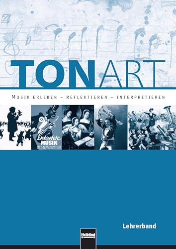 TONART Sek II BY (Ausgabe 2009) Lehrerband: Musik erleben - reflektieren - interpretieren/ Der Oberstufenband (TONART: Musik erleben - reflektieren - interpretieren)