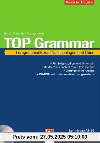 TOP Grammar: Lerngrammatik zum Nachschlagen und Üben inkl. CD-ROM. Deutschsprachige Ausgabe TOP Grammar: Lerngrammatik zum Nachschlagen und Üben inkl. CD-ROM. Deutschsprachige Ausgabe