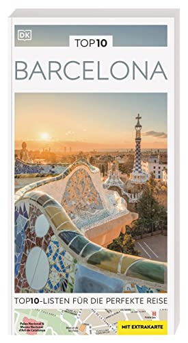 TOP10 Reiseführer Barcelona: TOP10-Listen zu Highlights, Themen und Stadtteilen mit wetterfester Extra-Karte