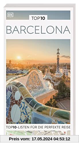 TOP10 Reiseführer Barcelona: TOP10-Listen zu Highlights, Themen und Stadtteilen mit wetterfester Extra-Karte