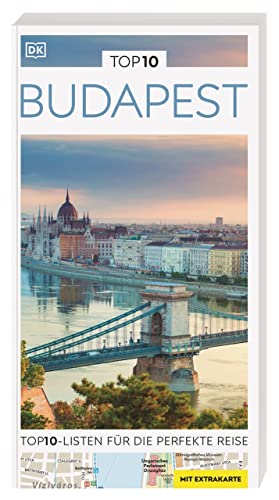 TOP10 Reiseführer Budapest: TOP10-Listen zu Highlights, Themen und Stadtteilen mit wetterfester Extra-Karte TOP10 Reiseführer Budapest: TOP10-Listen zu Highlights, Themen und Stadtteilen mit wetterfester Extra-Karte