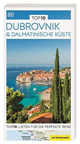TOP10 Reiseführer Dubrovnik & Dalmatinische Küste: TOP10-Listen zu Highlights, Themen und Stadtteilen mit wetterfester Extra-Karte TOP10 Reiseführer Dubrovnik & Dalmatinische Küste: TOP10-Listen zu Highlights, Themen und Stadtteilen mit wetterfester Extra-Karte
