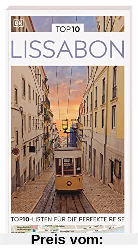 TOP10 Reiseführer Lissabon: TOP10-Listen zu Highlights, Themen und Stadtteilen mit wetterfester Extra-Karte