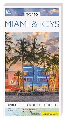 TOP10 Reiseführer Miami & Keys: TOP10-Listen zu Highlights, Themen und Stadtteilen mit wetterfester Extra-Karte TOP10 Reiseführer Miami & Keys: TOP10-Listen zu Highlights, Themen und Stadtteilen mit wetterfester Extra-Karte