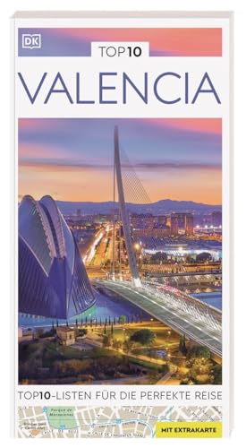 TOP10 Reiseführer Valencia: TOP10-Listen zu Highlights, Themen und Stadtteilen mit wetterfester Extra-Karte TOP10 Reiseführer Valencia: TOP10-Listen zu Highlights, Themen und Stadtteilen mit wetterfester Extra-Karte von Dorling Kindersley Reiseführer