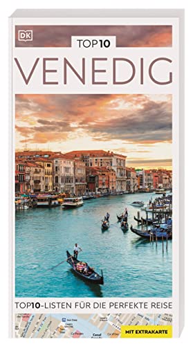 TOP10 Reiseführer Venedig: TOP10-Listen zu Highlights, Themen und Stadtteilen mit wetterfester Extra-Karte von Dorling Kindersley Reiseführer