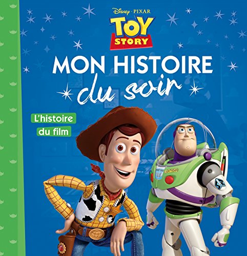 TOY STORY - Mon Histoire du Soir - L'histoire du film- Disney Pixar von DISNEY HACHETTE