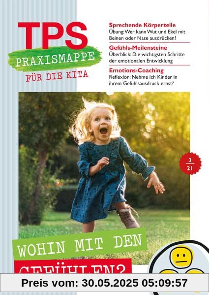 TPS-Praxismappe für die Kita: Wohin mit den Gefühlen? TPS-Praxismappe für die Kita: Wohin mit den Gefühlen?