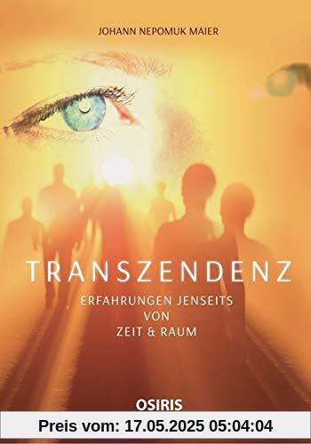 TRANSZENDENZ - Erfahrungen jenseits von Zeit & Raum