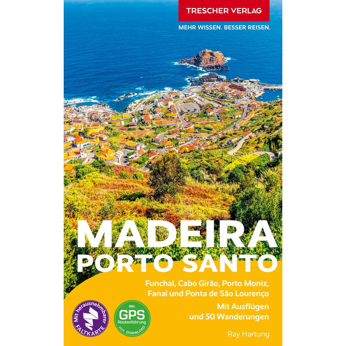 TRESCHER REISEFÜHRER Madeira und Porto Santo von Trescher Verlag GmbH