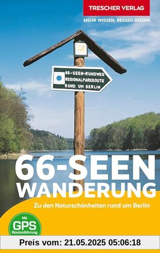 TRESCHER Reiseführer 66-Seen-Wanderung: Zu den Naturschönheiten rund um Berlin