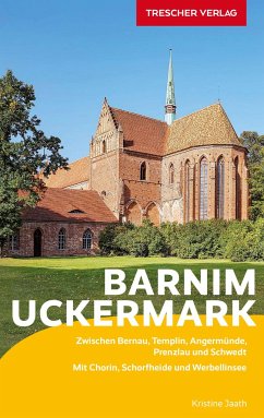 TRESCHER Reiseführer Barnim und Uckermark von Trescher Verlag