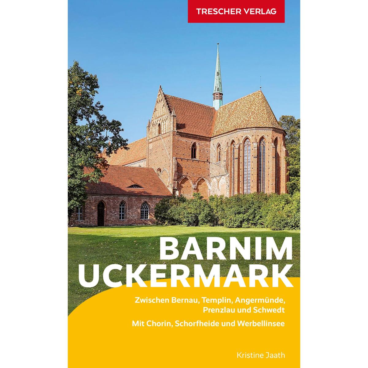 TRESCHER Reiseführer Barnim und Uckermark TRESCHER Reiseführer Barnim und Uckermark von Trescher Verlag GmbH