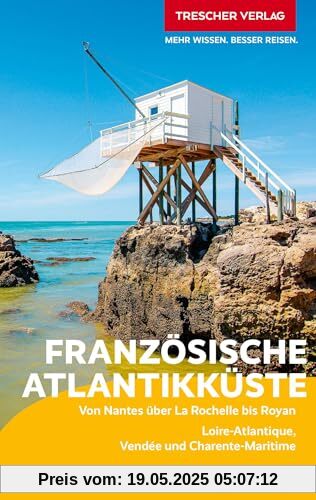 TRESCHER Reiseführer Französische Atlantikküste - Poitou: Zwischen Loire, Charente und Gironde von Nantes bis Royan TRESCHER Reiseführer Französische Atlantikküste - Poitou: Zwischen Loire, Charente und Gironde von Nantes bis Royan