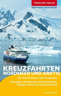 TRESCHER Reiseführer Kreuzfahrten Nordmeer und Arktis von Trescher Verlag