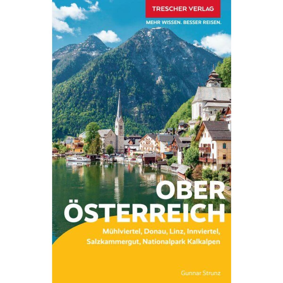 TRESCHER Reiseführer Oberösterreich TRESCHER Reiseführer Oberösterreich von Trescher Verlag GmbH
