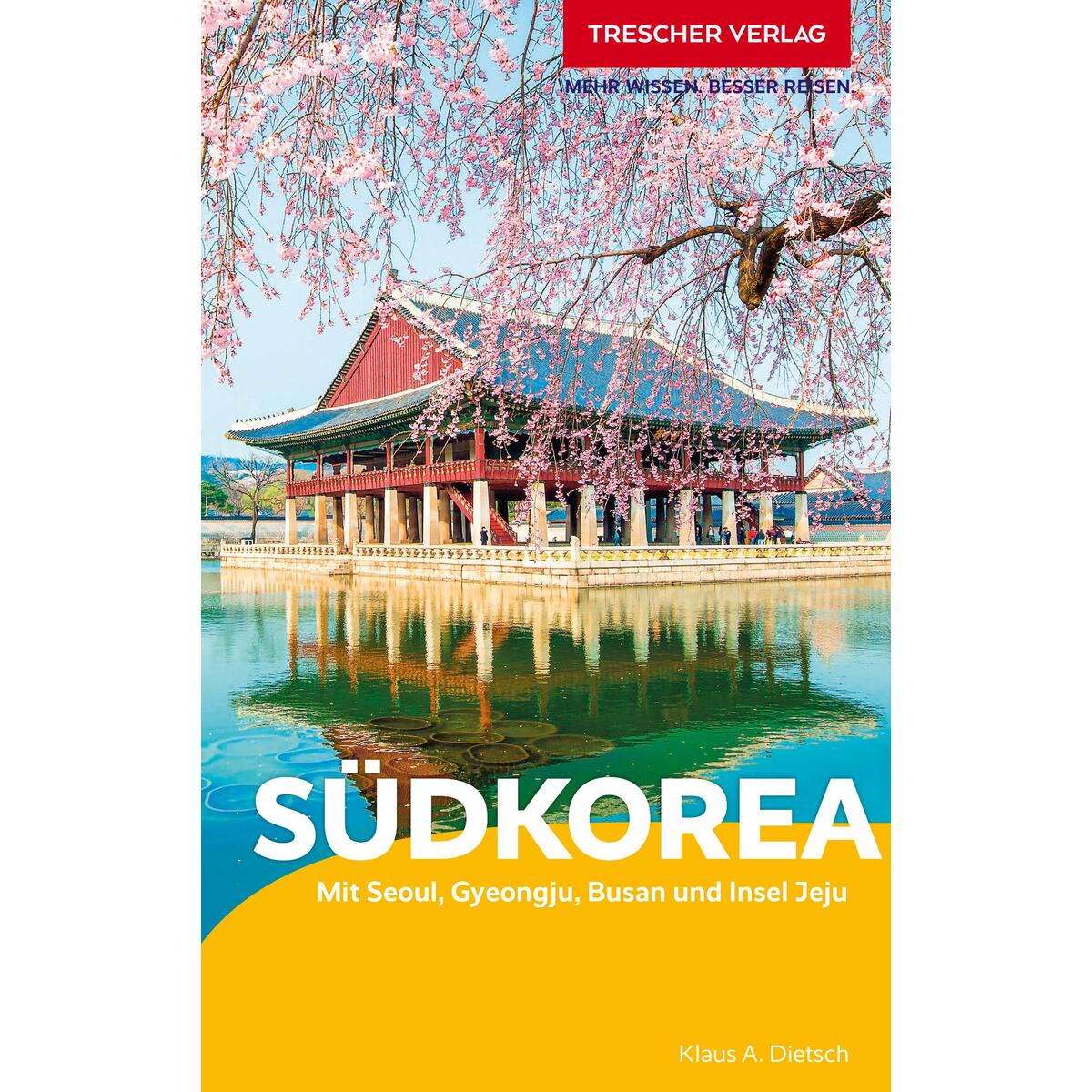 TRESCHER Reiseführer Südkorea TRESCHER Reiseführer Südkorea von Trescher Verlag GmbH