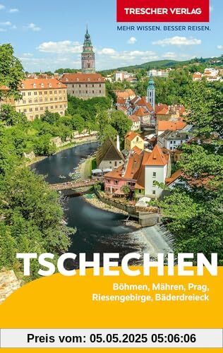 TRESCHER Reiseführer Tschechien: Böhmen, Mähren, Prag, Riesengebirge, Bäderdreieck