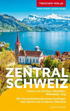 TRESCHER Reiseführer Zentralschweiz von Trescher Verlag