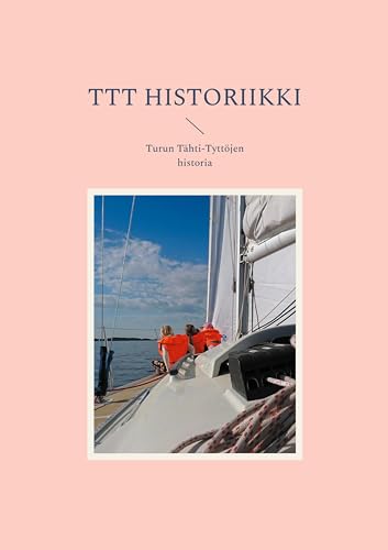 TTT historiikki: Turun Tähti-Tyttöjen historia von BoD – Books on Demand – Finnland