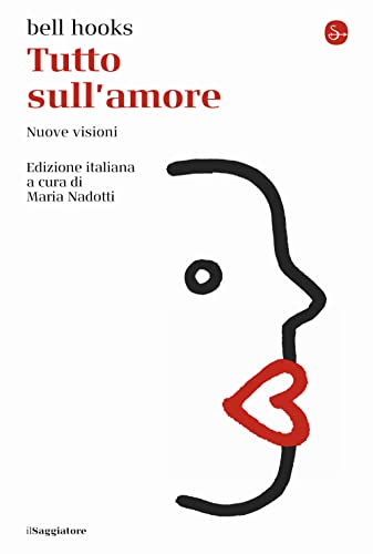 Tutto sull'amore. Nuove visioni (La cultura)