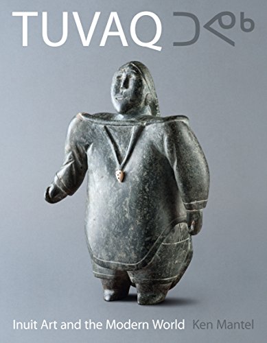 TUVAQ: Inuit Art and the Modern World TUVAQ: Inuit Art and the Modern World von Sansom & Co