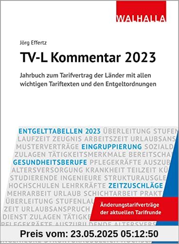 TV-L Kommentar 2023: Jahrbuch zum Tarifvertrag der Länder mit allen wichtigen Tariftexten und den Entgeltordnungen