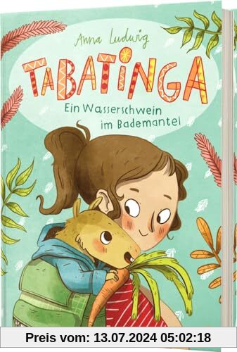 Tabatinga: Ein Wasserschwein im Bademantel | Für alle, die eine Geschichte wie eine Umarmung brauchen