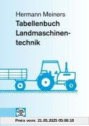 Tabellenbuch Land- und Baumaschinentechnik: Systemtechnik, Technische Mathematik, Arbeitsplanung