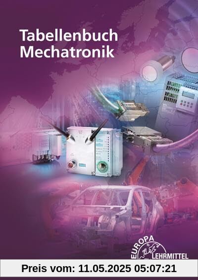 Tabellenbuch Mechatronik: Tabellen - Formeln - Normenanwendungen
