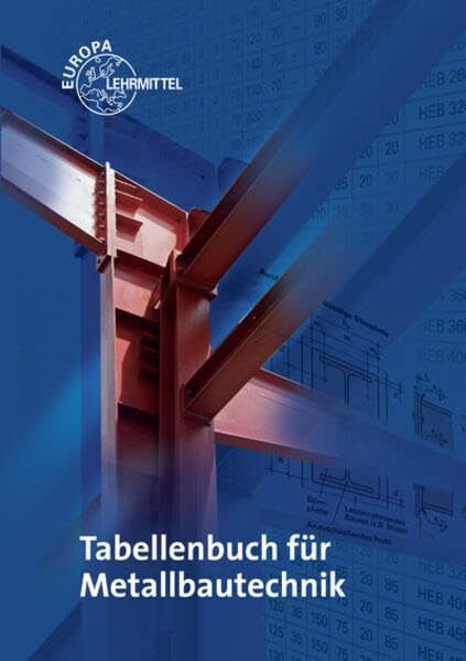 Tabellenbuch für Metallbautechnik Tabellenbuch für Metallbautechnik