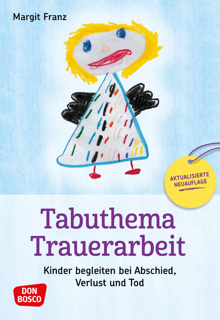 Tabuthema Trauerarbeit Tabuthema Trauerarbeit von Don Bosco Medien