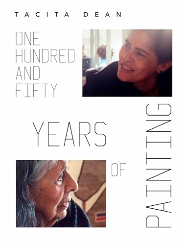Tacita Dean. One Hundred and Fifty Years of Painting: Ausst. Kat. Mudam Luxembourg – Musée d’Art Moderne Grand-Duc Jean, 2022 Tacita Dean. One Hundred and Fifty Years of Painting: Ausst. Kat. Mudam Luxembourg – Musée d’Art Moderne Grand-Duc Jean, 2022