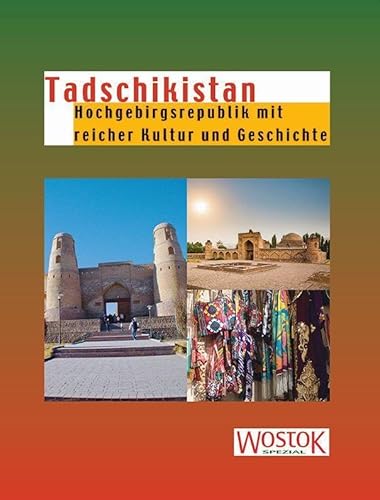 Tadschikistan: Hochgebirgsrepublik mit reicher Kultur und Geschichte