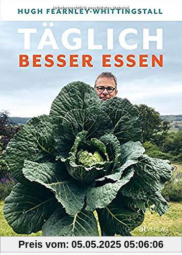 Täglich besser essen: Meine 100 besten Rezepte für deine Gesundheit Täglich besser essen: Meine 100 besten Rezepte für deine Gesundheit